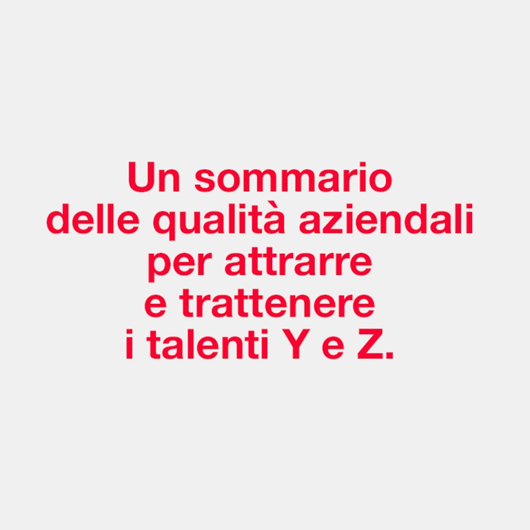 Un sommario delle qualità aziendali per attrarre e trattenere i talenti Y e Z.